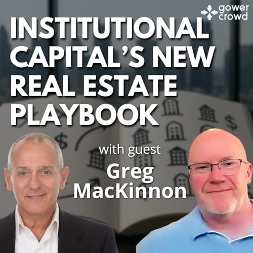 Institutional Capital’s New Real Estate Playbook Podcast Por arte de portada