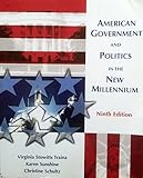 American Government And Politics In the New Millennium Ninth Edition