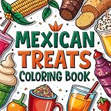 norma oficial mexicana 37 dislipidemias  Mexican Treats Coloring Book Bold and Easy: 37 Big and Simple Designs for Relaxing and Stress-Free Coloring, Featuring Traditional Food, Snacks, ... Kids and Adults to Color, Relax and Have Fun