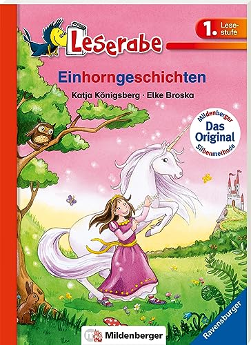 Einhorngeschichten - Leserabe 1. Klasse - Erstlesebuch für Kinder ab 6 Jahren (Leserabe mit Mildenberger Silbenmethode)