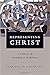 Representing Christ: A Vision for the Priesthood of All Believers