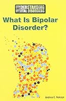 What Is Bipolar Disorder? 1601529228 Book Cover