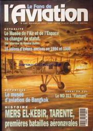 FANA DE L'AVIATION (LE) [No 289] du 01/12/1993 - LE MUSEE DE L'AIR ET DE L'ESPACE VA CHANGER DE STATUT - LE GENERAL DUMAS - 10 SALONS D'AVIONS ANCIENS EN 1994...