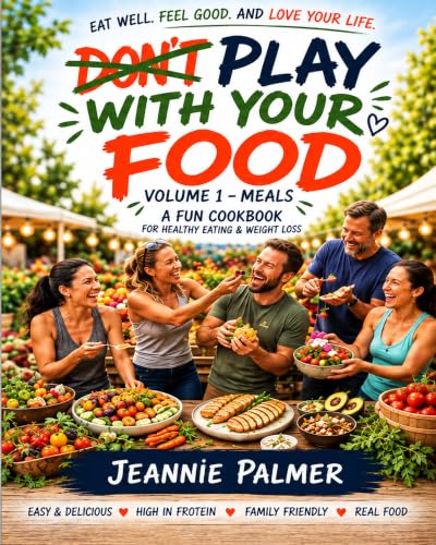 DON'T PLAY WITH YOUR FOOD: Volume 1 - Meals