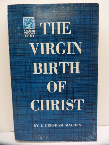 The Virgin Birth of Christ 0801058856 Book Cover