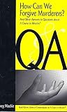 How Can We Forgive Murderers?: And Other Answers to Questions About 'A Course in Miracles' (Series of Commentaries on a Course in Miracles)