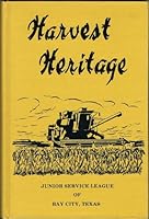 Harvest Heritage: A Collection of Recipes from the Texas Rice Belt B000KYGTAQ Book Cover