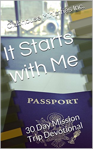 It Starts with Me: 30 Day Mission Trip Devotional - Kindle edition by ...