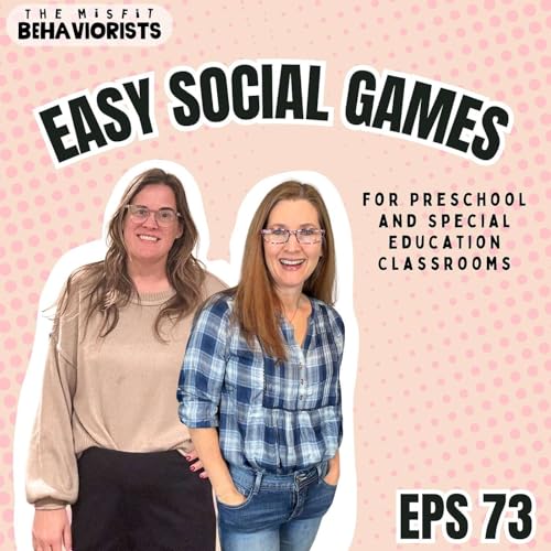 Ep. 73: Five Easy Social Games for Preschool and Special Education Classrooms