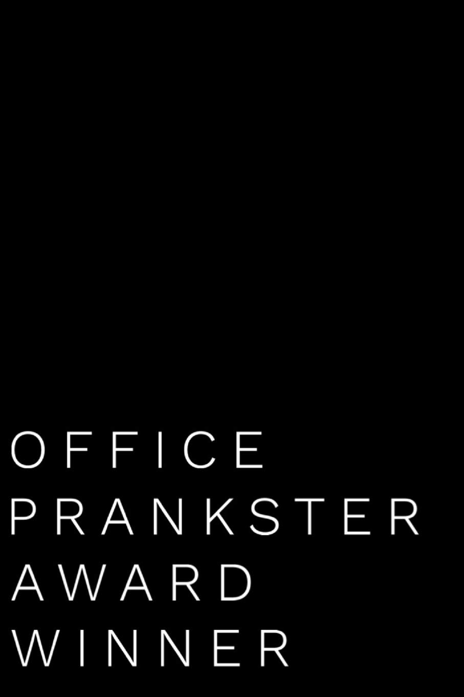 Office Prankster Award Winner: 110-Page Blank Lined Journal Funny Office Award Great For Coworker, Boss, Manager, Employee Gag Gift Idea