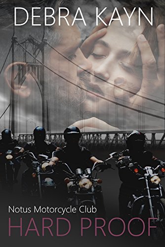 Hard Proof (Notus Motorcycle Club Book 1)