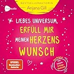 Liebes Universum, erfüll mir meinen Herzenswunsch