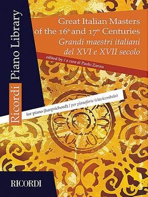 [(Great Italian Masters of the 16th and 17th Centuries: Piano or Harpsichord)] [Author: Paolo Zanzu] published on (August, 2013)