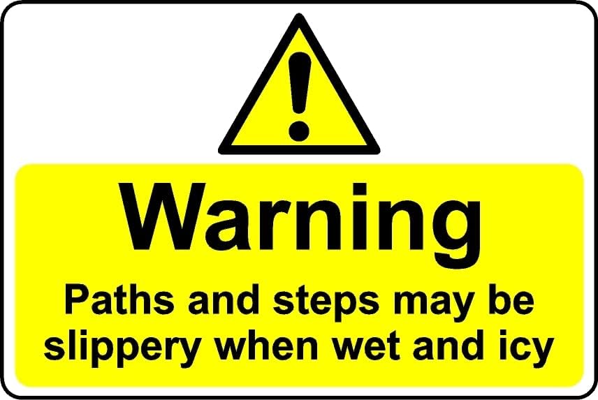 Warning paths and steps may be slippery when wet and icy safety sign ...