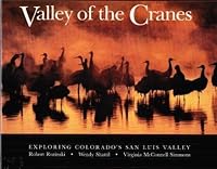 Valley of the Cranes: Exploring Colorado's San Luis Valley 0911797416 Book Cover