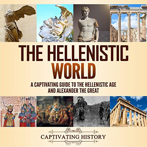 The Hellenistic World by Captivating History episode artwork