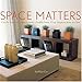 Space Matters: Use the Wisdom of Vastu to Create a Healthy Home. 11 Top Designers Show You How