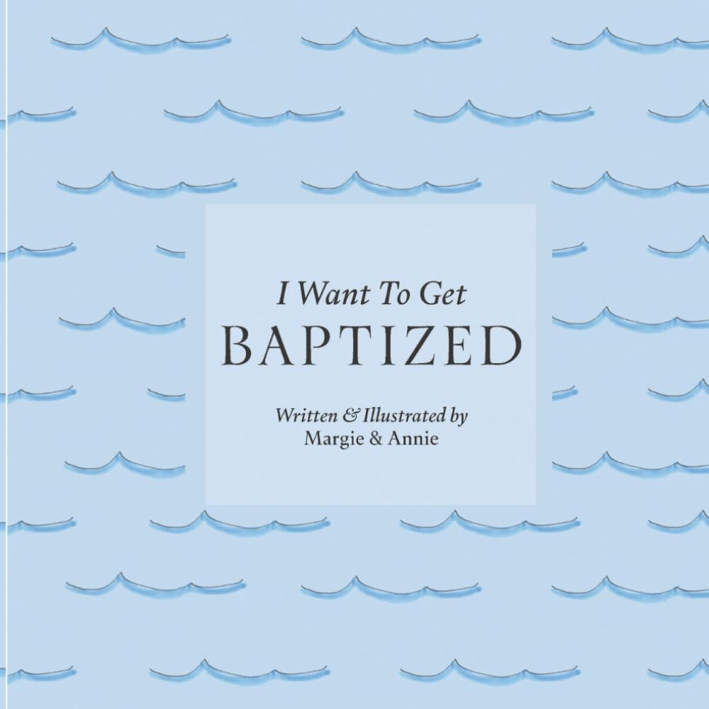 I Want To Get Baptized