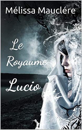 Télécharger Le Royaume Lucio livre En ligne