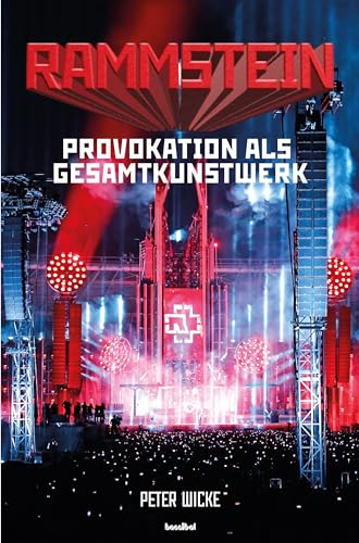 Rammstein: Provokation als Gesamtkunstwerk (German Edition)