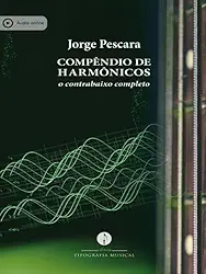 COMPÊNDIO DE HARMÔNICOS – O CONTRABAIXO COMPLETO