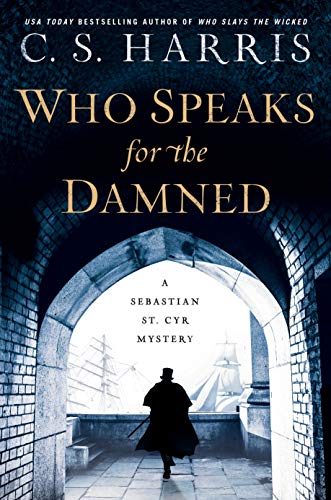 Who Speaks for the Damned (Sebastian St. Cyr Mystery Book 15) Who Speaks for the Damned (Sebastian St. Cyr Mystery Book 15)