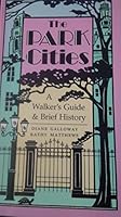 The Park Cities: A Walker's Guide and Brief History 0870742760 Book Cover