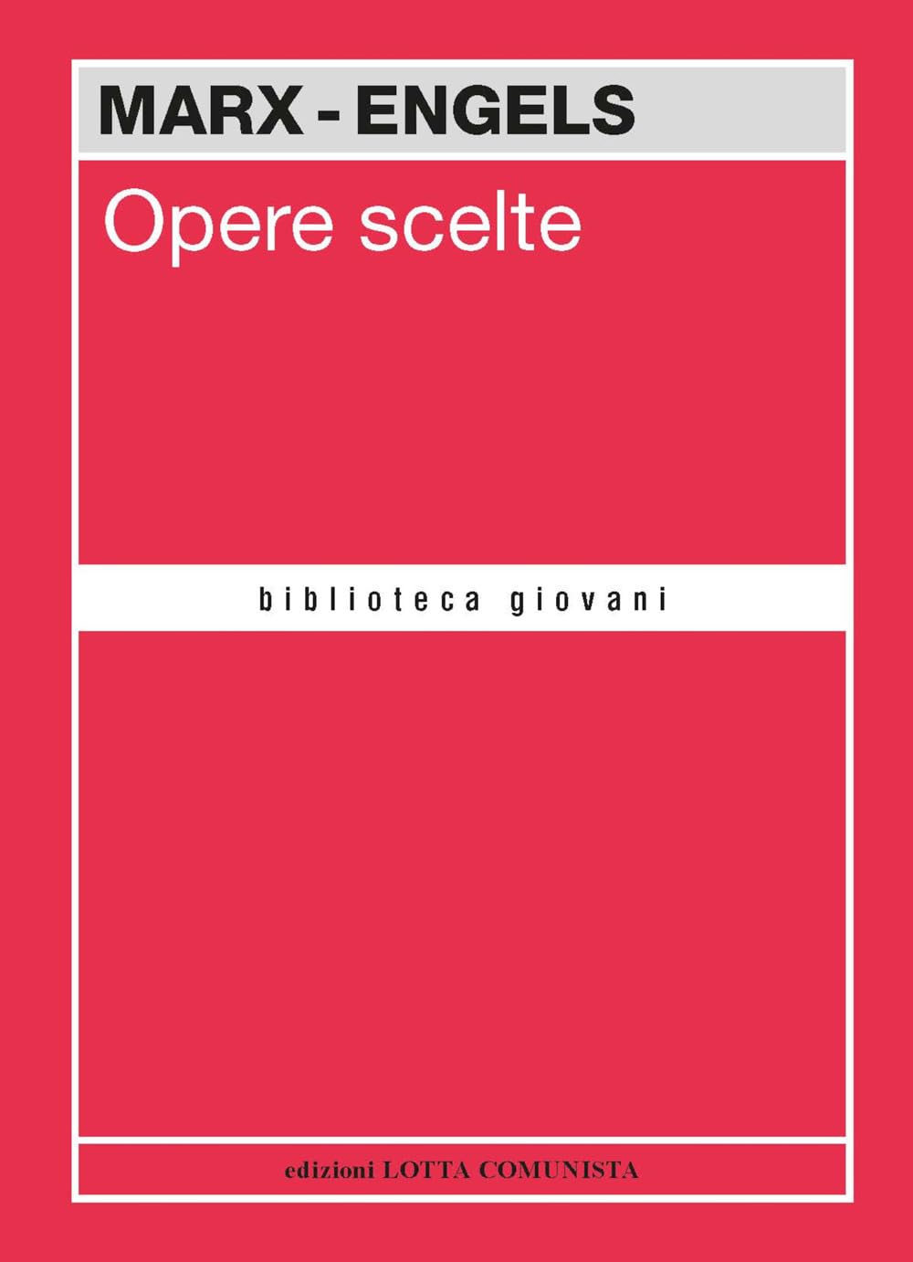 Opere Scelte. Marx-Engels - 4
