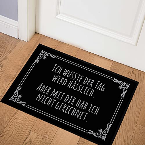 MoonWorks® Fußmatte mit sarkastischem Spruch Ich wusste der Tag Wird hässlich Willkommensspruch ironisch rutschfest & waschbar Hässlicher Tag schwarz 60x40cm