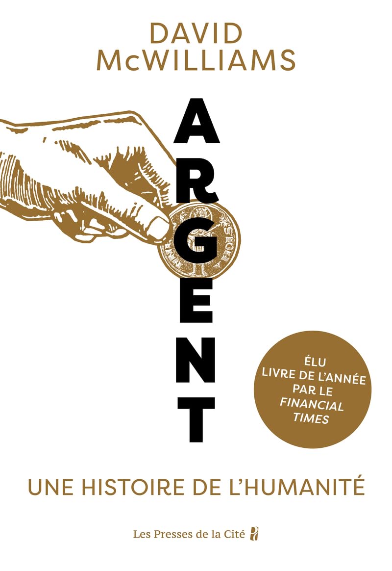 Argent - Une histoire de l'humanité