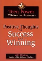 Teen Power: Wisdom for Greatness: Positive Thoughts on Success and Winning 1892274639 Book Cover