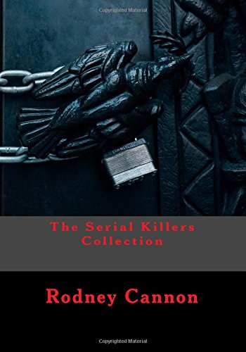 The Serial Killers Collection (Volume 4)