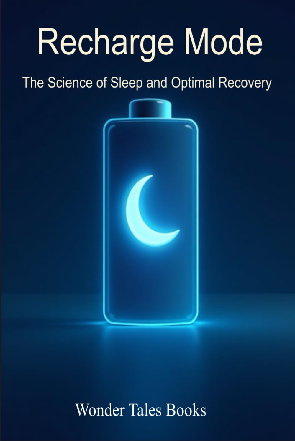 Recharge Mode: The Science of Sleep and Optimal Recovery