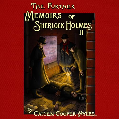 The Further Memoirs of Sherlock Holmes, Book II by Caiden Cooper Myles episode artwork