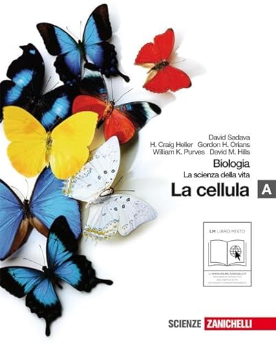 9788808128201 Biologia. La scienza della vita. Vol. A: La cellula. Per le Scuole superiori. Con espansione online
