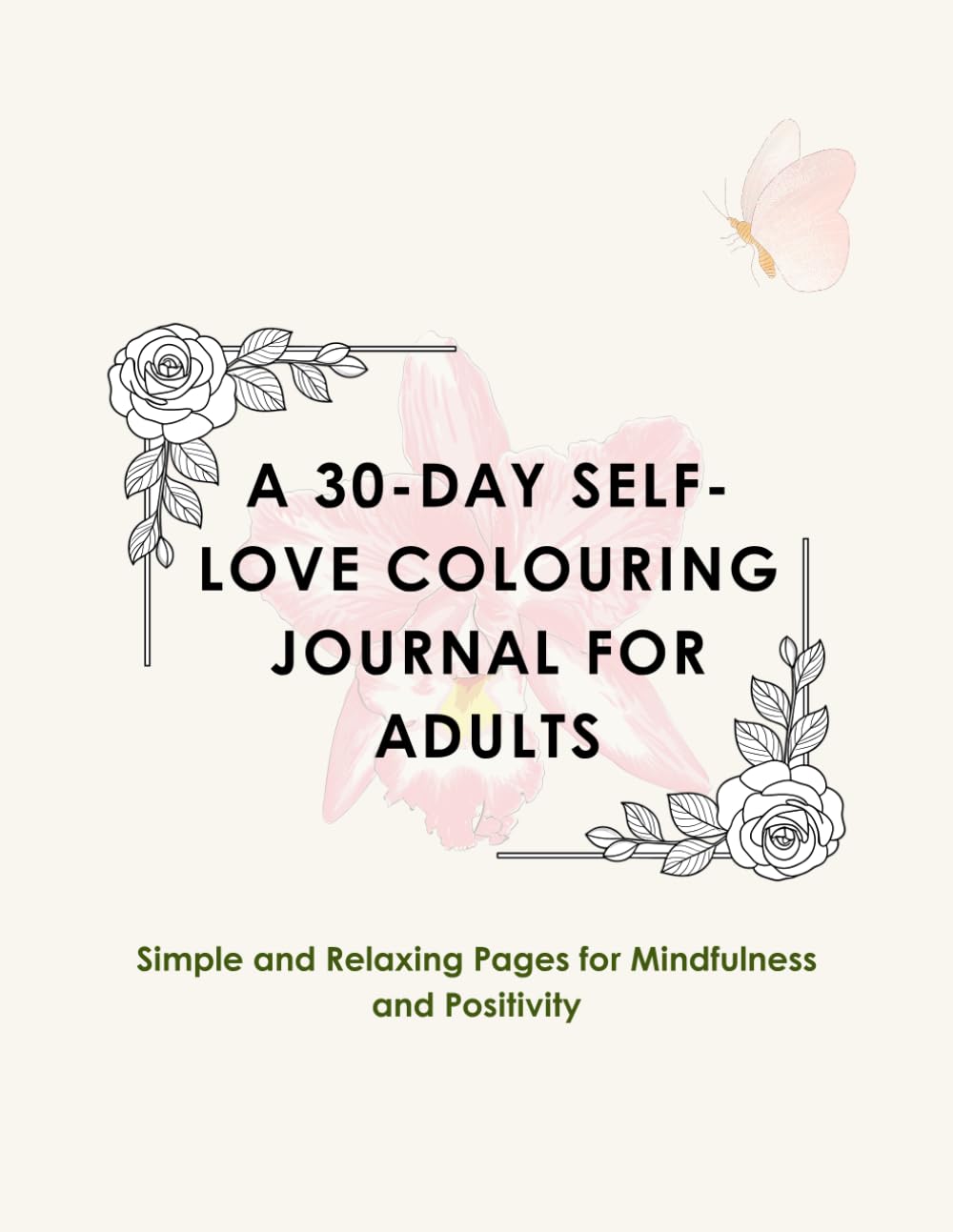 A 30-Day Self-Love Colouring journal for Adults