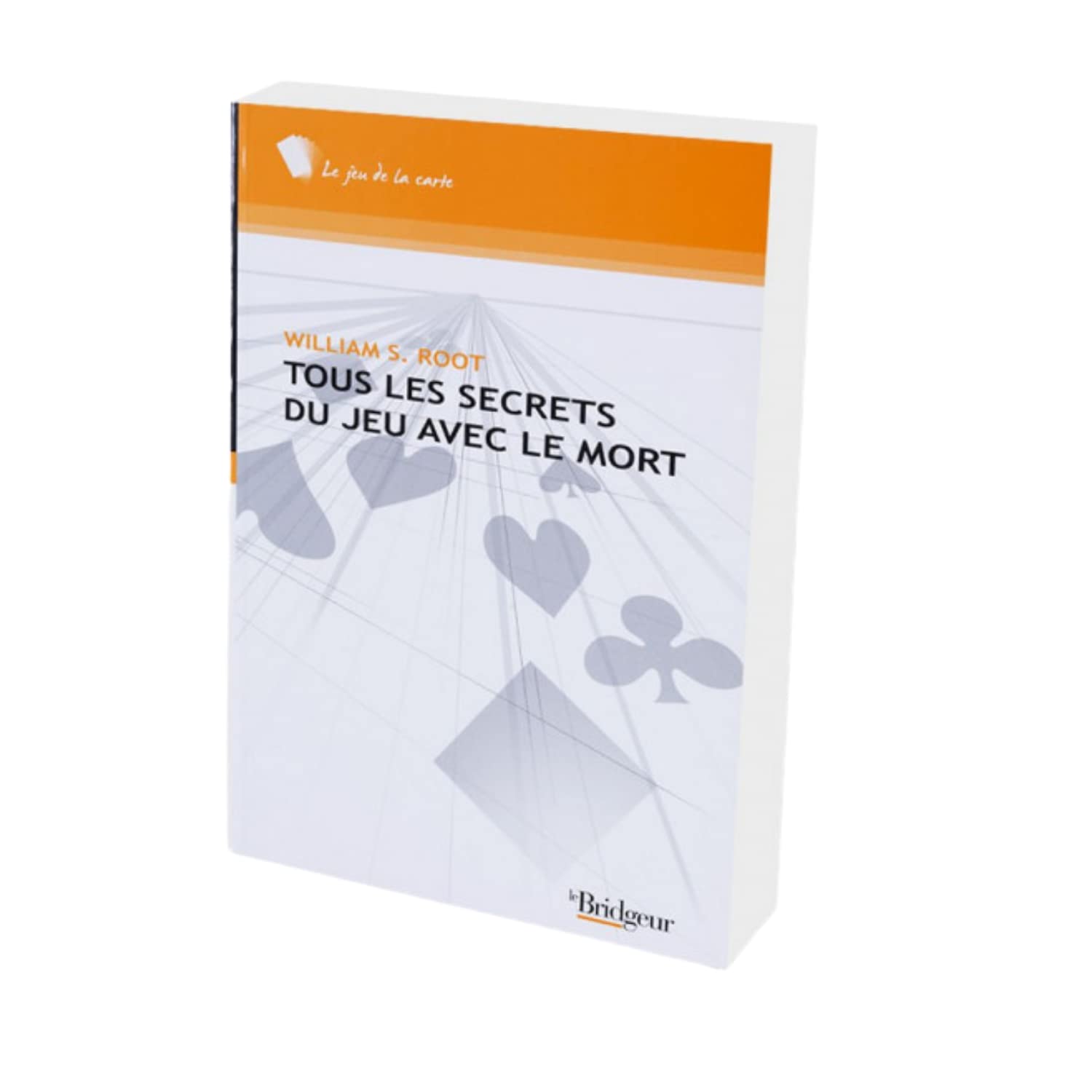 Tous les secrets du jeu avec le mort