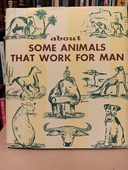 Hardcover About Some Animals that Work for Man (Look, Read, Learn) Book