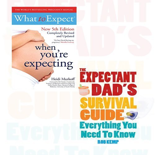 What To Expect When You'Re Expecting And The Expectant Dad'S Survival Guide 2 Book Bundles Collection