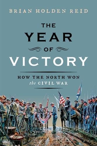 The Year of Victory: How the North Won the Civil War