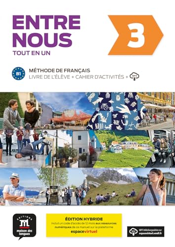 Entre Nous 3 - Édition Hybride - Tout En Un: Methode De Francais
