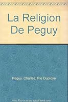 La Religion De Peguy B000X0WB2C Book Cover