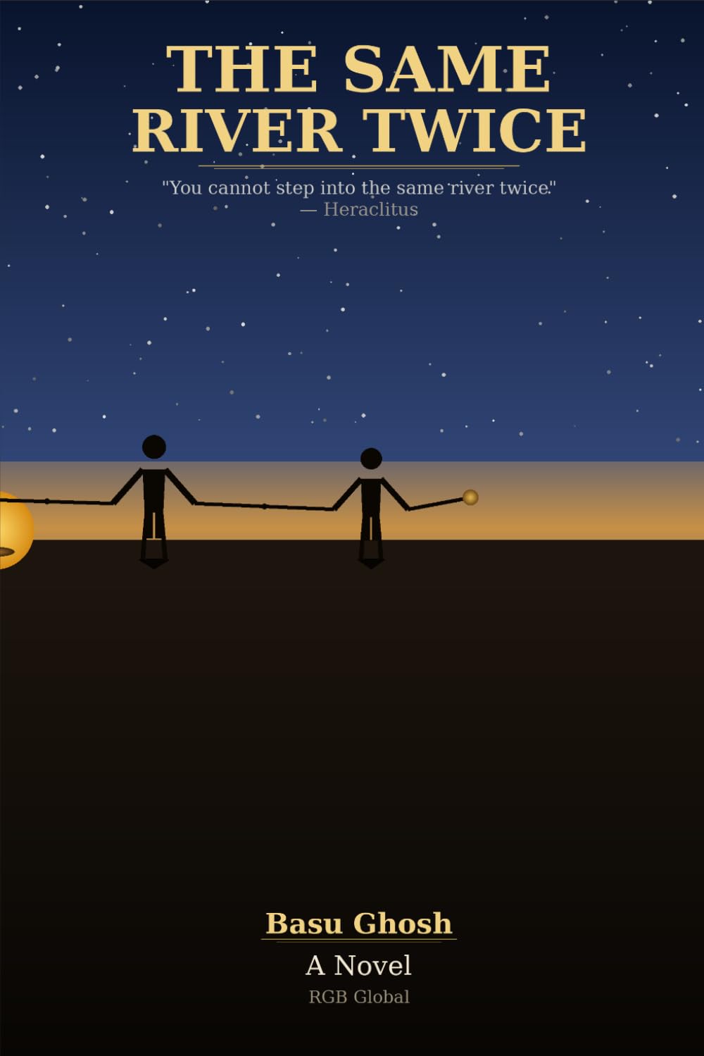 THE SAME RIVER TWICE: A Novel About Time, Identity, and the Lives We Could Have Lived
