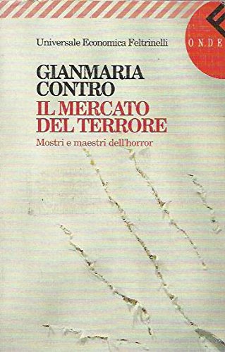 Il mercato del terrore. Mostri e maestri dell'horror