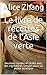 Le livre de recettes de l'Asie verte: Recettes rapides et faciles avec des ingrédients simples pour un plaisir asiatique