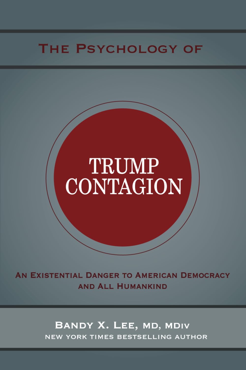 The Psychology of Trump Contagion: An Existential Danger to American Democracy and All Humankind Paperback – September 2, 2024