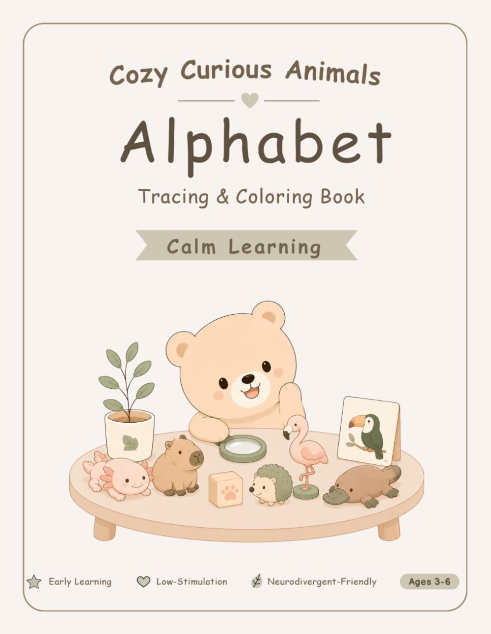 Cozy Curious Animals Alphabet Tracing & Coloring Book:: Calm Learning for Little Hands