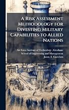 A Risk Assessment Methodology for Divesting Military Capabilities to Allied Nations