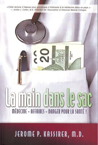 La Main dans le sac: Médecine + affaires = danger pour la santé !