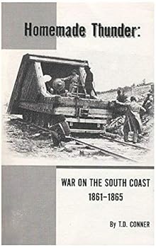Paperback Homemade Thunder: War on the South Coast 1861-1865 Book